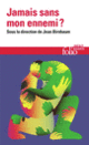 Couverture Jamais sans mon ennemi ? (Collectif(s) Collectif(s))