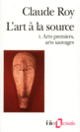 Couverture L'Art à la source (Claude Roy)