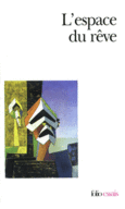 Couverture L'Espace du rêve (,Didier Anzieu,André Bourguignon,Collectif(s) Collectif(s),Roger Dadoun,Pierre Fédida,André Green,Alexander Grinstein,Otto Isakower,Masud Khan,Jean-Claude Lavie,Bertram D. Lewin,Roger Lewinter,J.-B. Pontalis,Guy Rosolato,Ella Sharpe,Howard Shevrin,Jean Starobinski,Serge Viderman)