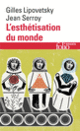 Couverture L'esthétisation du monde (Gilles Lipovetsky,Jean Serroy)