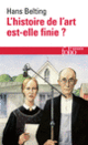 Couverture L'histoire de l'art est-elle finie? (Hans Belting)