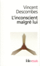 Couverture L'Inconscient malgré lui (Vincent Descombes)