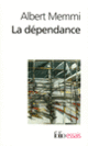 Couverture La Dépendance (Albert Memmi)