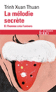 Couverture La Mélodie secrète ( Trinh Xuan Thuan)