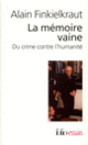 Couverture La Mémoire vaine (Alain Finkielkraut)