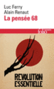 Couverture La pensée 68 (Luc Ferry,Alain Renaut)