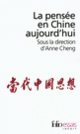 Couverture La pensée en Chine aujourd'hui (Viviane Alleton,Jean-Philippe Béja,Karine Chemla,Anne Cheng, Chu Xiaoquan,Collectif(s) Collectif(s),Jacques Gernet,Vincent Goossaert,Élisabeth Hsu,Damien Morier-Genoud,Joël Thoraval,Léon Vandermeersch, Zhang Yinde,Nicolas Zufferey)