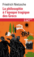 Couverture La Philosophie à l'époque tragique des Grecs / Sur l'avenir de nos établissements d'enseignement /Cinq préfaces à cinq livres qui n'ont pas été écrits /Vérité et mensonge au sens extra-moral ()