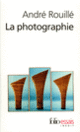 Couverture La Photographie (André Rouillé)
