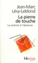 Couverture La Pierre de touche (Jean-Marc Lévy-Leblond)