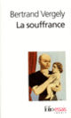 Couverture La souffrance (Bertrand Vergely)