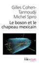 Couverture Le boson et le chapeau mexicain (Gilles Cohen-Tannoudji)