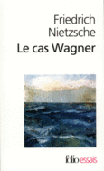Couverture Le Cas Wagner / Nietzsche contre Wagner ()