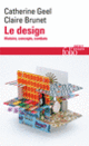 Couverture Le design (Claire Brunet,Catherine Geel)