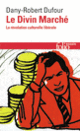 Couverture Le Divin Marché (Dany-Robert Dufour)