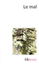 Couverture Le Mal (Bertrand d' Astorg,Maurice Bellet,Alain Boureau,Jean Clair,Collectif(s) Collectif(s),Monique David-Ménard,Muriel Djéribi-Valentin,François Gantheret,André Godin,Edmundo Gómez Mango,André Green,Jean-Michel Labadie,Claude Lanzmann,Jean Ménéchal,Max Milner,Michel de M'Uzan,Geneviève Pichon,J.-B. Pontalis,Jean Pouillon,Jenny Renaud)