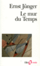 Couverture Le Mur du Temps (Ernst Jünger)