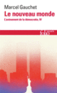 Couverture Le nouveau monde (Marcel Gauchet)