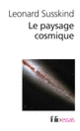 Couverture Le paysage cosmique (Leonard Susskind)