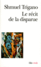 Couverture Le Récit de la disparue (Shmuel Trigano)