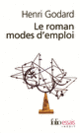 Couverture Le roman modes d'emploi (Henri Godard)