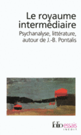 Couverture Le royaume intermédiaire (,J.-B. Pontalis)