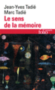 Couverture Le sens de la mémoire (Jean-Yves Tadié,Marc Tadié)