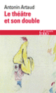 Couverture Le Théâtre et son double / Le Théâtre de Séraphin (Antonin Artaud)