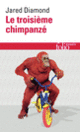 Couverture Le troisième chimpanzé (Jared Diamond)