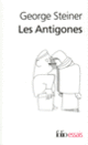 Couverture Les Antigones (George Steiner)
