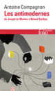 Couverture Les Antimodernes (Antoine Compagnon)