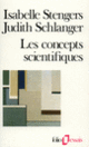 Couverture Les Concepts scientifiques (Judith Schlanger,Isabelle Stengers)