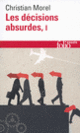 Couverture Les décisions absurdes (Christian Morel)