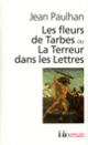 Couverture Les Fleurs de Tarbes ou La Terreur dans les Lettres (Jean Paulhan)