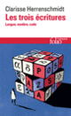 Couverture Les trois écritures (Clarisse Herrenschmidt)