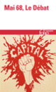 Couverture Mai 68, Le Débat (Jacques Baynac,Bernard Brillant,Daniel Cohn-Bendit,Collectif(s) Collectif(s),Bénédicte Delorme-Montini,Luc Ferry,Alain Finkielkraut,Marcel Gauchet,François Gèze,Pierre Grémion,Hervé Le Bras,Jean-Pierre Le Goff (1949 - ...),Diana Pinto,Krzysztof Pomian,Alain Renaut,Jean-Pierre Rioux,Bénédicte Vergez-Chaignon,Éric Vigne,Henri Weber,Paul Yonnet)