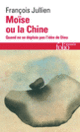Couverture Moïse ou la Chine (François Jullien)