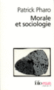 Couverture Morale et sociologie (Patrick Pharo)