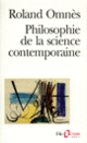 Couverture Philosophie de la science contemporaine (Roland Omnès)