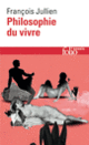 Couverture Philosophie du vivre (François Jullien)