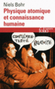 Couverture Physique atomique et connaissance humaine (Niels Bohr)