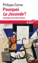 Couverture Pourquoi La Joconde ? (Philippe Comar)