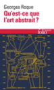 Couverture Qu'est-ce que l'art abstrait? (Georges Roque)