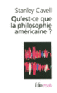 Couverture Qu'est-ce que la philosophie américaine? (Stanley Cavell)