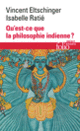 Couverture Qu'est-ce que la philosophie indienne ? (Vincent Eltschinger,Isabelle Ratié)