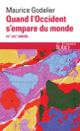 Couverture Quand l'Occident s'empare du monde (Maurice Godelier)