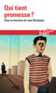 Couverture Qui tient promesse? (Rachid Benzine,Alain Boyer,Collectif(s) Collectif(s),Philippe Corcuff,Monique Dixsaut,Arnaud Esquerre,Marie Gil,Hervé Guillemain,Delphine Horvilleur,Jean-Luc Marion,Michela Marzano,Jean-Luc Nancy,André Orléan,Véronique Ovaldé)
