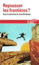 Couverture Repousser les frontières ? (Michel Agier,Frédérique Ait Touati,Jean Claude Ameisen,Barbara Cassin,Collectif(s) Collectif(s),Pierre Hassner,Bruno Karsenti,Jacques Lévy,Céline Minard,François Morel,Bruno Patino,Catherine Perret,Alain Prochiantz)