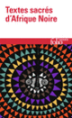 Couverture Textes sacrés d'Afrique noire (Collectif(s) Collectif(s))