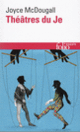 Couverture Théâtres du Je (Joyce McDougall)